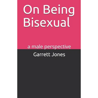 On Being Bisexual: a male perspective