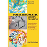 Polychromatic Screen Printing: Expanded & Revised
