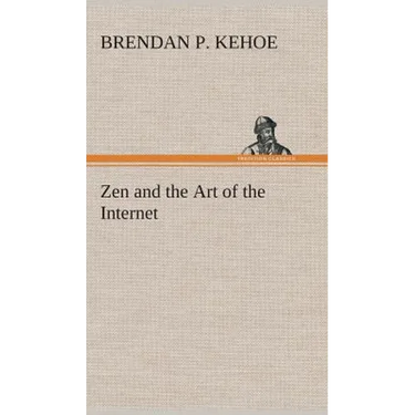 Zen and the Art of the Internet