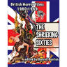 The Shrieking Sixties British Horror Films 1960 to 1969