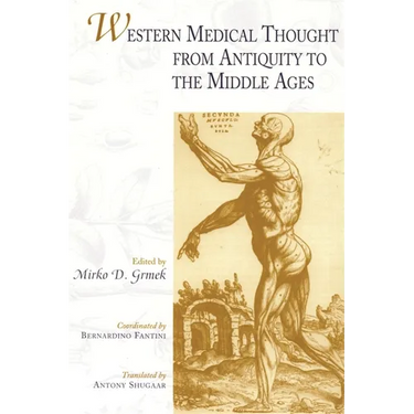 Western Medical Thought from Antiquity to the Middle Ages: Coordinated by Bernardino Fantini