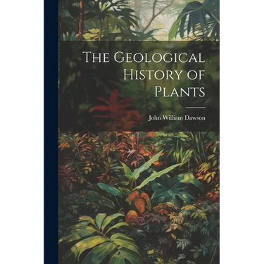 The Geological History of Plants