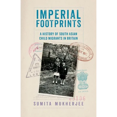 Imperial Footprints: A History of South Asian Child Migrants in Britain