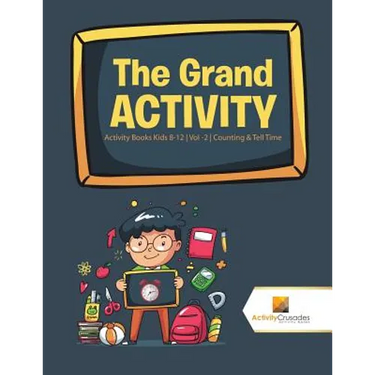The Grand Activity: Activity Books Kids 8-12 Vol -2 Counting & Tell Time