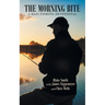 The Morning Bite: A Bass Fishing Devotional