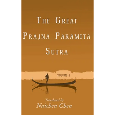 The Great Prajna Paramita Sutra, Volume 4