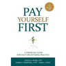 Pay Yourself First: A Financial Guide for Doctors Entering Practice