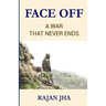 Face Off: A War that Never Ends - Rajan Jha Girje Publisher