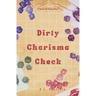Dirty Charisma Check