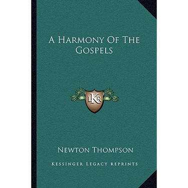 A Harmony Of The Gospels
