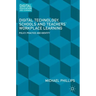Digital Technology, Schools and Teachers' Workplace Learning: Policy, Practice and Identity