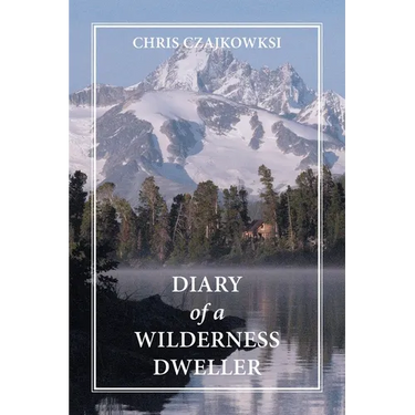 Diary of a Wilderness Dweller