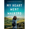 My Heart Went Walking: An Irish tale of love, loss, and redemption
