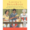 Larissa's Breadbook: Ten Incredible Southern Women and Their Stories of Courage, Adventure, and Discovery