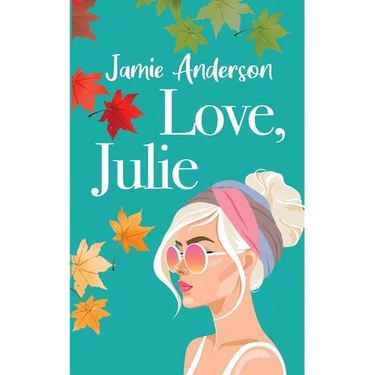 Love, Julie: A Poignant and Humorous Romance