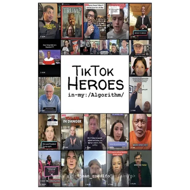 TikTok Heroes: In my Algorithm