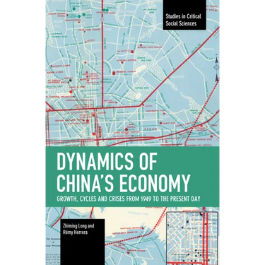 Dynamics of China's Economy: Growth, Cycles and Crises from 1949 to the Present Day