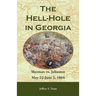 The Hell-Hole in Georgia: Sherman vs. Johnston May 22 - June 2, 1864
