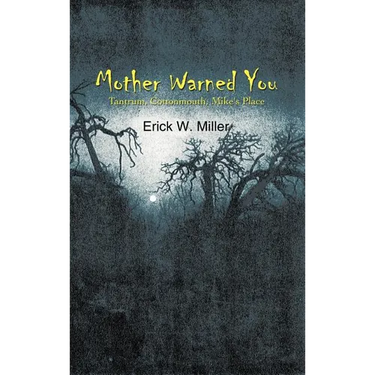 Mother Warned You: Tantrum, Cottonmouth, Mike's Place
