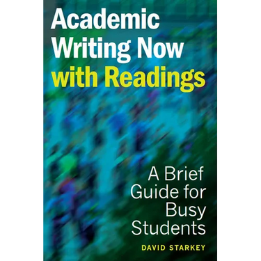 Academic Writing Now - With Readings: A Brief Guide for Busy Students