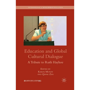 Education and Global Cultural Dialogue: A Tribute to Ruth Hayhoe