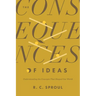 The Consequences of Ideas: Understanding the Concepts That Shaped Our World