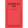 Any Body for Tea?