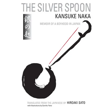The Silver Spoon: Memoir of a Boyhood in Japan