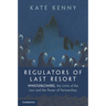 Regulators of Last Resort