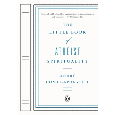 The Little Book of Atheist Spirituality
