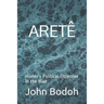 Aretê: Homer's Political Objective in the Iliad