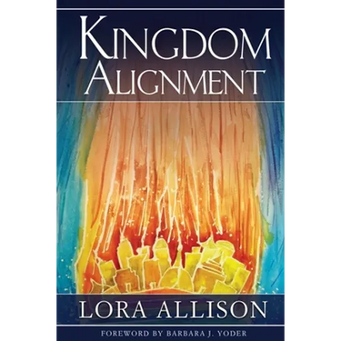 Kingdom Alignment: An Illumination of the King