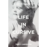 Life in Cursive: Staying connected, balanced, and inspired through living a handwritten life