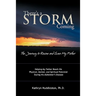 There's a Storm Coming: The Journey to Rescue and Save My Father: Helping My Father Achieve His Mental, Physical, and Spiritual Potential Duri