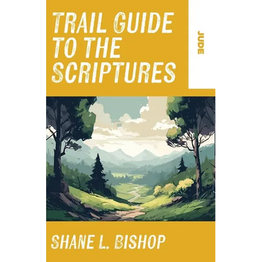 Trail Guide to the Scriptures: Jude