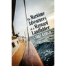 The Maritime Adventures of a Wayward Landlubber