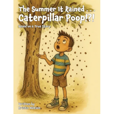 The Summer It Rained . . . Caterpillar Poop!?!