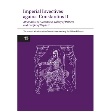 Imperial Invectives against Constantius II
