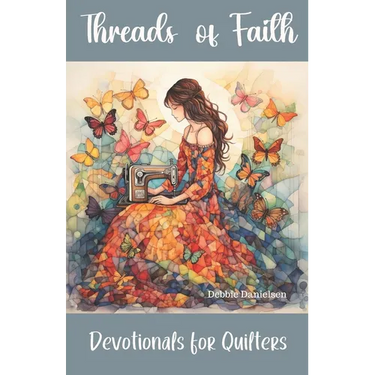 Threads of Faith: Devotionals for Quilters