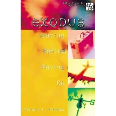 20/30 Bible Study for Young Adults Exodus: Leaving Behind, Moving on
