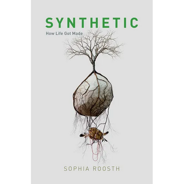 Synthetic: How Life Got Made