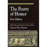 The Poetry of Homer: Edited with an Introduction by Bruce Heiden