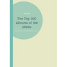 The Top 100 Albums of the 1960s: My Beautiful Mine