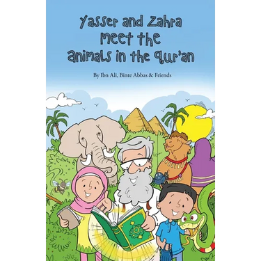 Yasser and Zahra Meet the Animals in the Qur'an