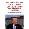 Trump's Vision of a Gated United States of America: A Male Thing
