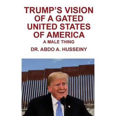 Trump's Vision of a Gated United States of America: A Male Thing