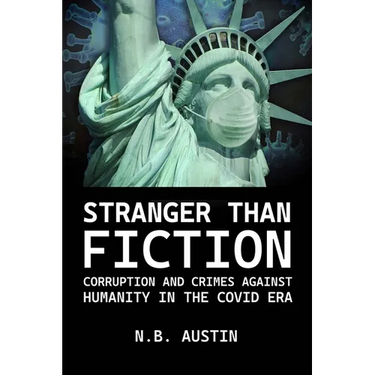 Stranger than Fiction: Corruption and Crimes Against Humanity in the Covid Era