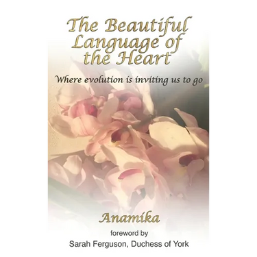 The Beautiful Language of the Heart: Where evolution is inviting us to go