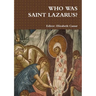 Who Was Saint Lazarus?