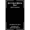 How to Speak With the Dead: A Practical Handbook